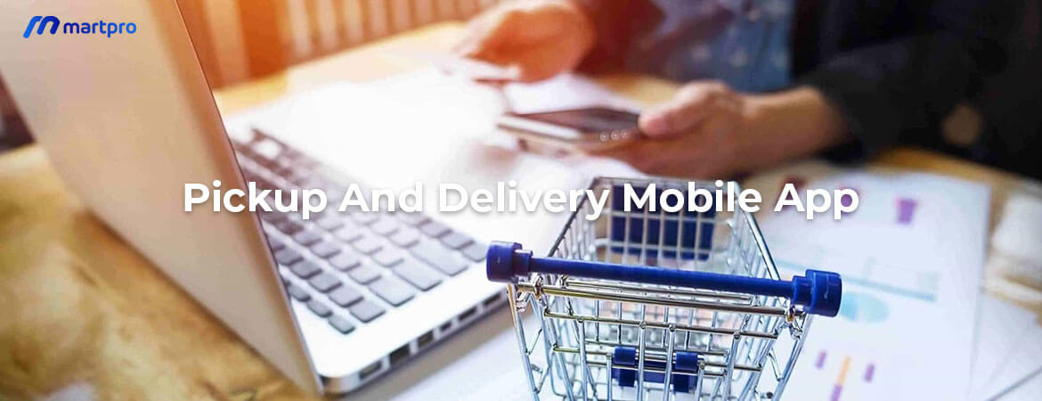 how-to-launch-a-pickup-and-delivery-mobile-app
